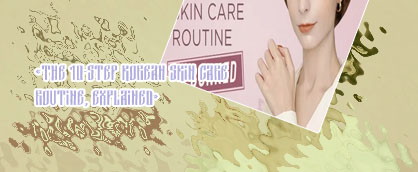 10 step korean skin care